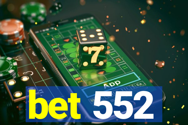 bet 552